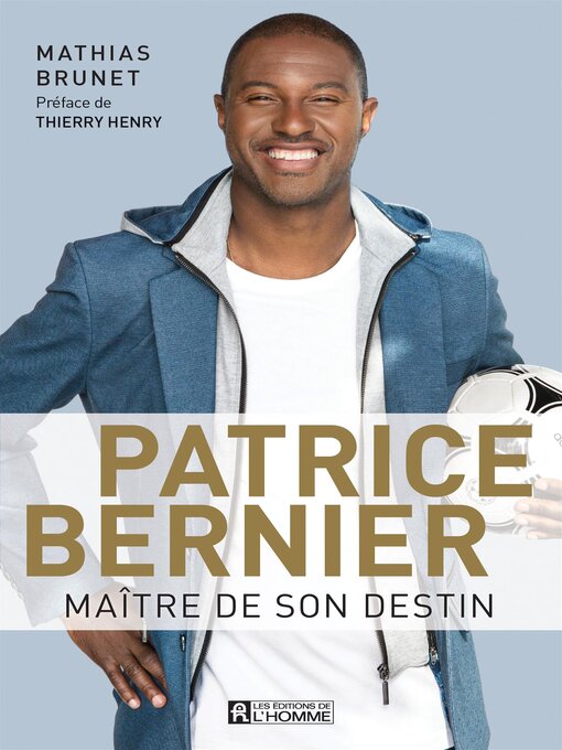 Title details for Patrice Bernier, maître de son destin by Mathias Brunet - Available